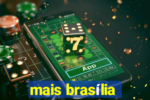 mais brasília