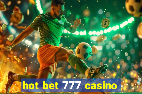 hot bet 777 casino