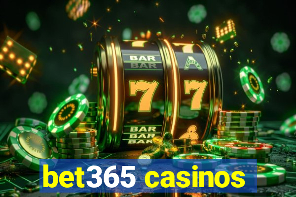 bet365 casinos