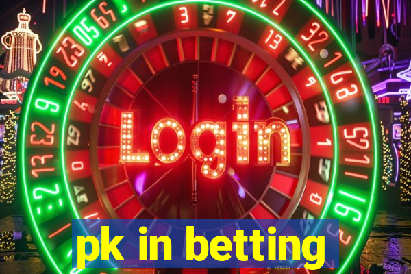 pk in betting