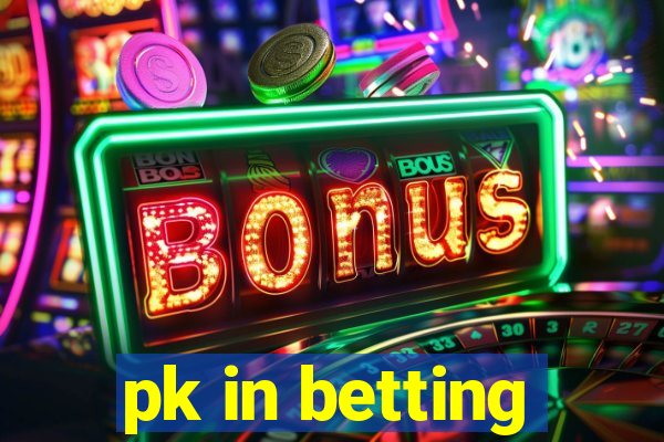 pk in betting