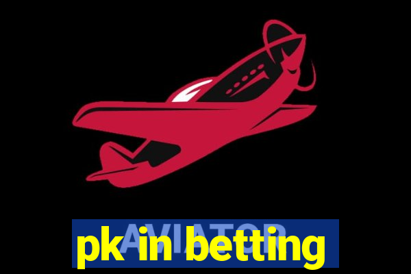 pk in betting