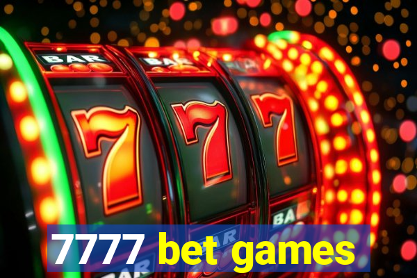 7777 bet games