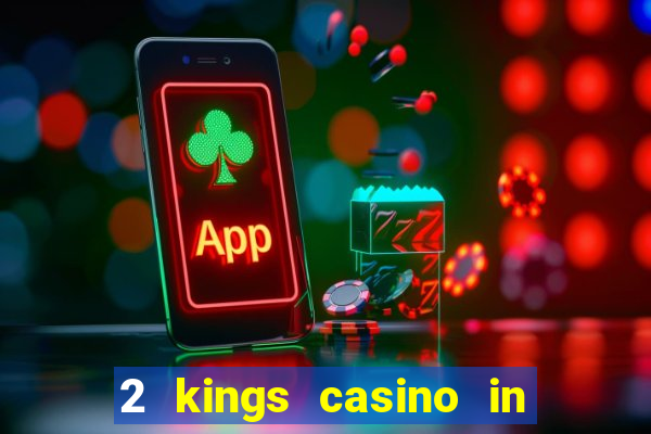 2 kings casino in north carolina