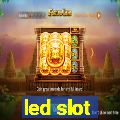 led slot