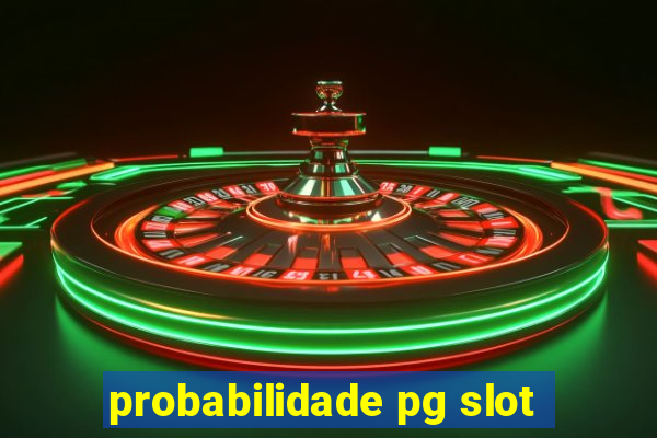 probabilidade pg slot