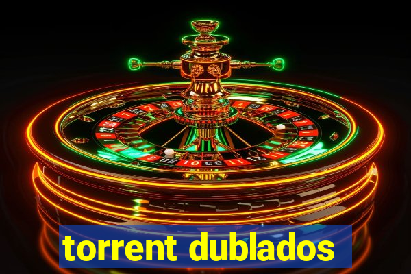 torrent dublados