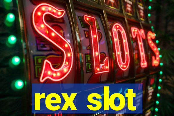 rex slot