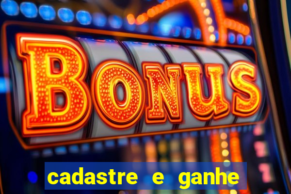 cadastre e ganhe b么nus para jogar