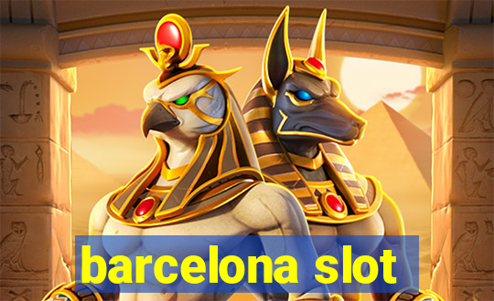 barcelona slot