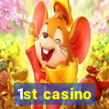 1st casino