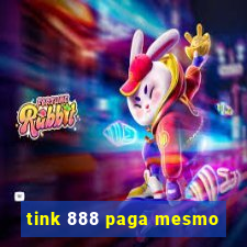 tink 888 paga mesmo