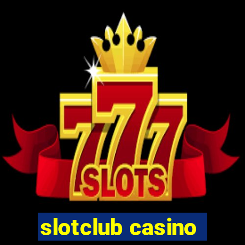 slotclub casino