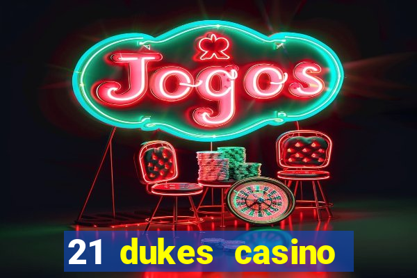 21 dukes casino $80 free spins