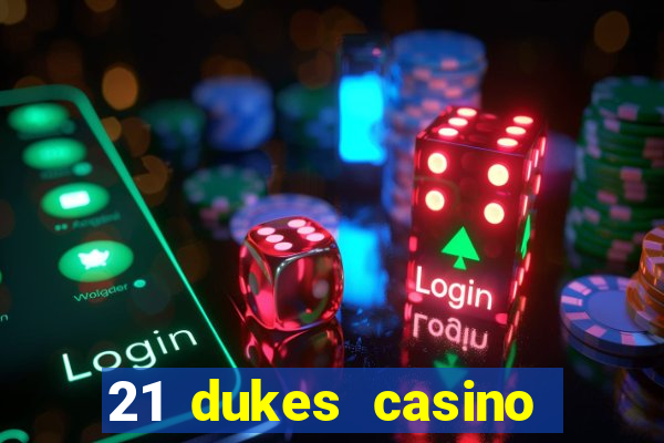 21 dukes casino $80 free spins