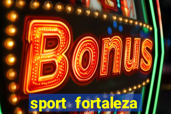 sport fortaleza onde assistir