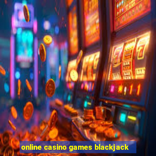 online casino games blackjack