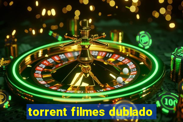 torrent filmes dublado