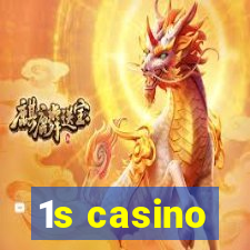 1s casino