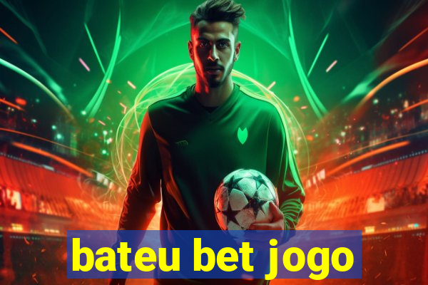 bateu bet jogo