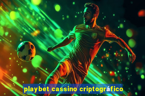 playbet cassino criptográfico