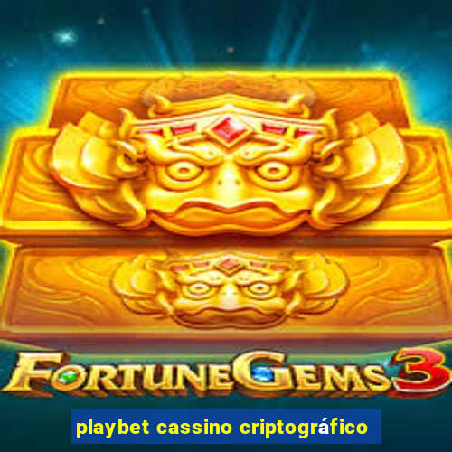 playbet cassino criptográfico