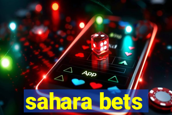 sahara bets