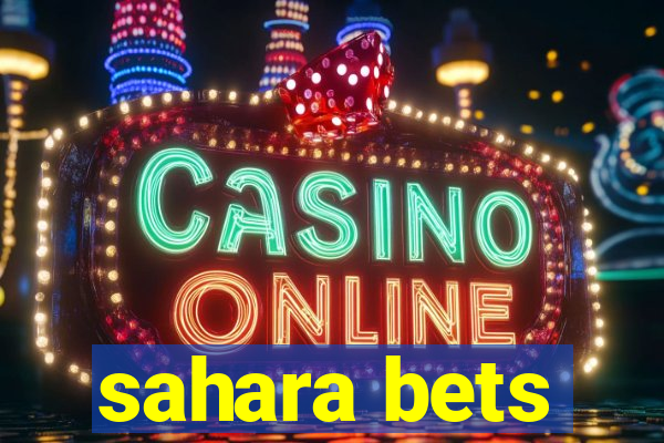 sahara bets