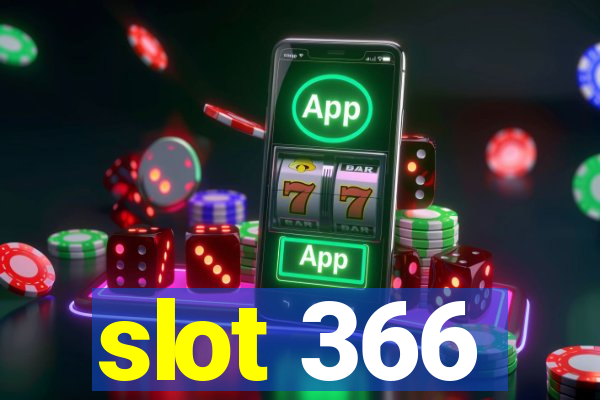 slot 366