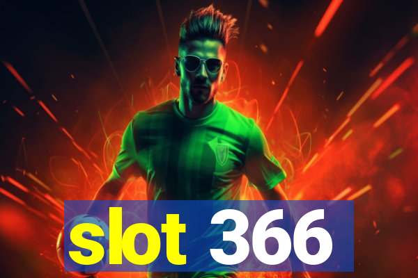 slot 366