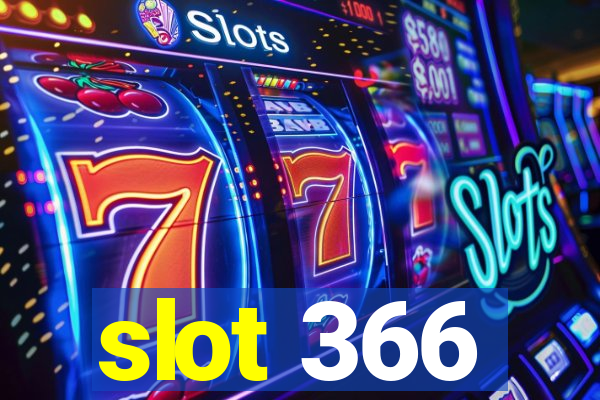 slot 366