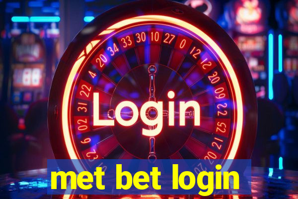 met bet login