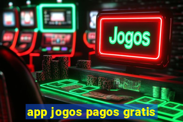 app jogos pagos gratis