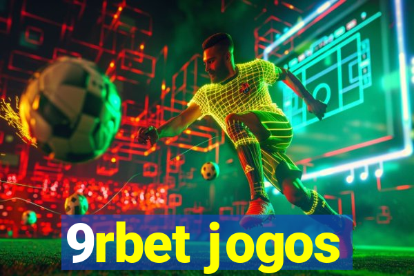 9rbet jogos