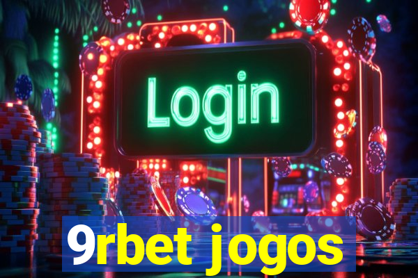 9rbet jogos