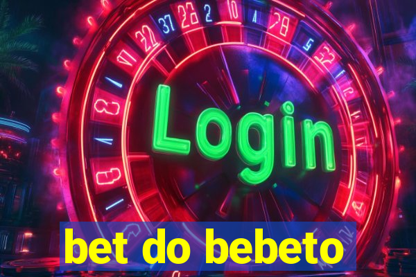 bet do bebeto