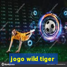 jogo wild tiger