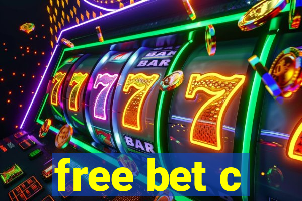 free bet c