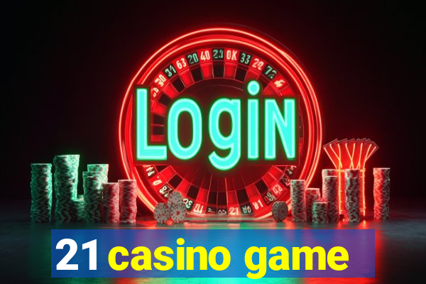 21 casino game