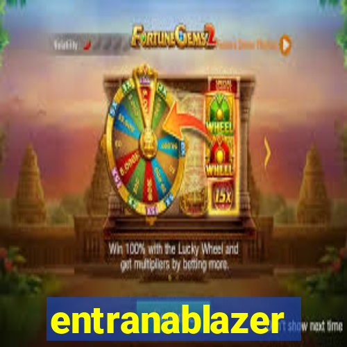 entranablazer