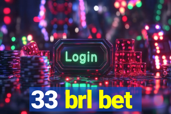 33 brl bet