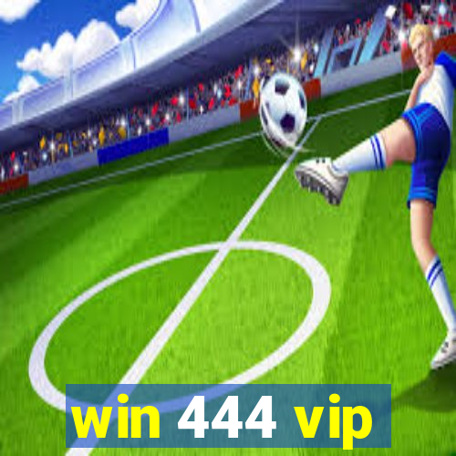 win 444 vip