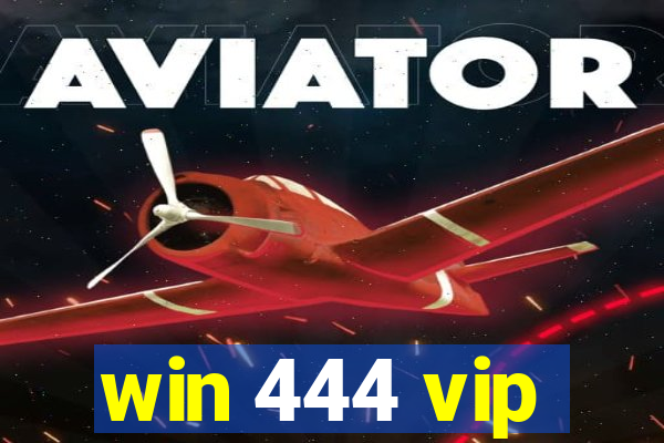 win 444 vip