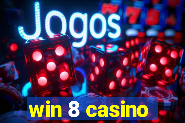 win 8 casino