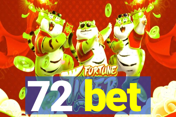 72 bet