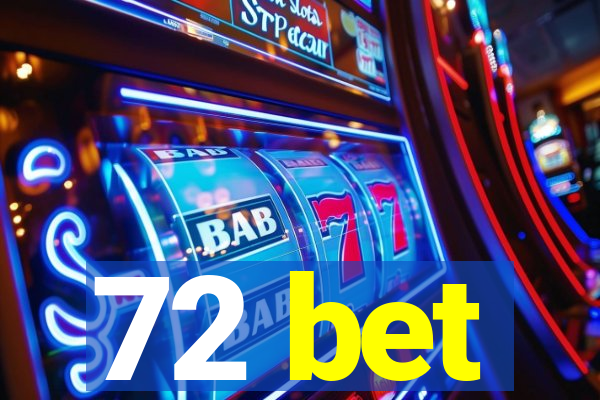 72 bet