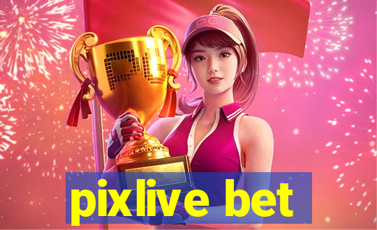 pixlive bet