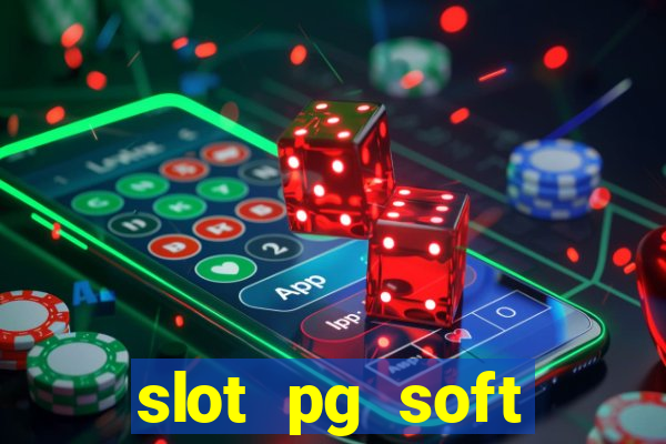 slot pg soft porcentagem grátis