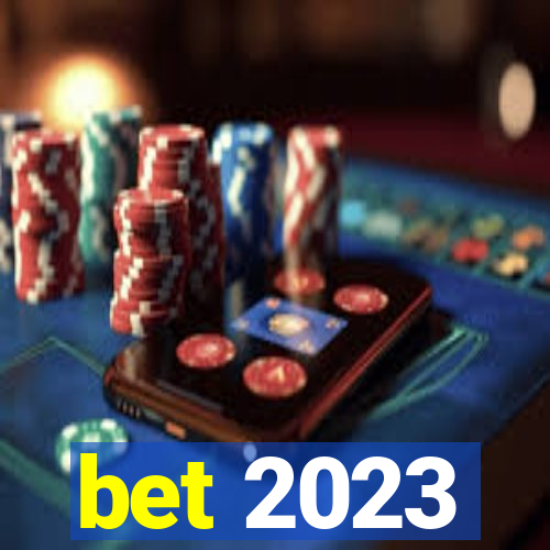 bet 2023