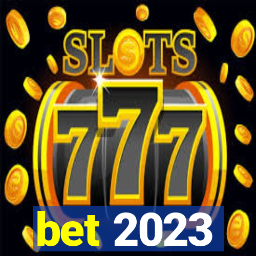 bet 2023